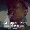 Jacksquad Gatti - First Day Out - Single